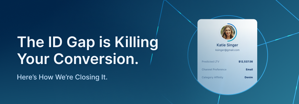 The ID Gap is Killing Your Conversion